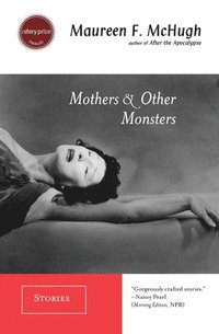 Mothers &; Other Monsters ()