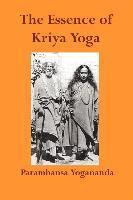 The Essence of Kriya Yoga (h�ftad)