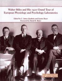 Walter Miles &; His 1920 Grand Tour of European Physiology &; Psychology Laboratories (inbunden)