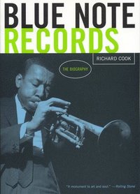 Blue Note Records: The Biography (h�ftad)