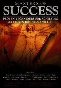 Masters of Success : Proven Techniques for Achieving Success in Business and Life (h�ftad)