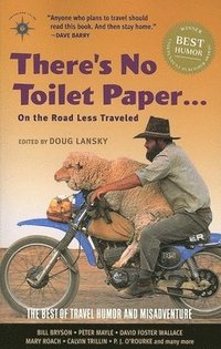 There's No Toilet Paper On The Road Less Traveled (h�ftad)