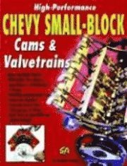 How To Build High-Performance Chevy Small-Block Cams And Valvetrains (h�ftad)