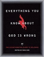 Everything You Know About God is Wrong (h�ftad)