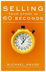Selling Your Story In 60 Seconds (h�ftad)