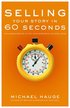 Selling Your Story In 60 Seconds