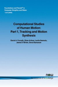Computational Studies of Human Motion: Pt. 1 Tracking and Motion Synthesis (h�ftad)
