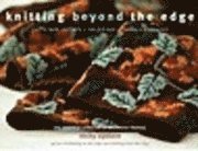 Knitting Beyond the Edge (inbunden)