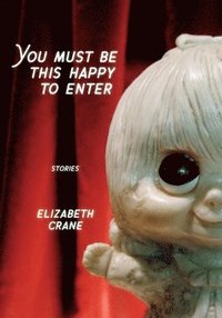 You Must be This Happy to Enter (h�ftad)