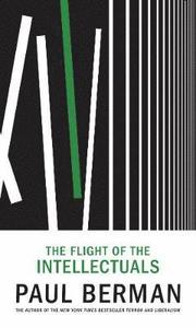 The Flight of the Intellectuals (inbunden)