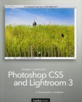 Photoshop CS5 and Lightroom 3: A Photographer's Handbook (h�ftad)