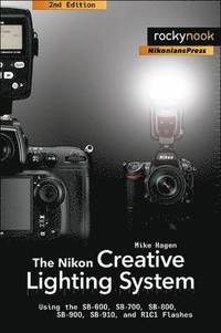 Nikon Creative Lighting System, 2nd Edition (h�ftad)