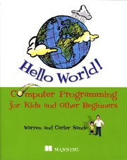Hello World! Computer Programming For Kids (And Other Beginners) (h�ftad)