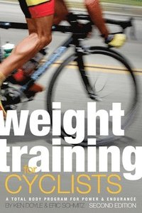 Weight Training for Cyclists (h�ftad)