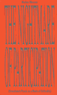 Markus Miessen - the Nightmare of Participation (crossbench Praxis as a Mode of Criticality) (h�ftad)