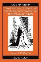 Saint Dominic, Preacher of the Rosary and Founder of the Dominican Order Study Guide (h�ftad)