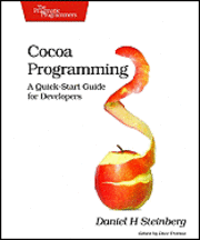 Cocoa Programming: A Quick-Start Guide For Developers (h�ftad)