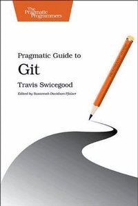 Pragmatic Guide to Git (h�ftad)