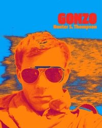 Gonzo by Hunter S. Thompson (inbunden)
