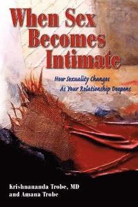 When Sex Becomes Intimate (h�ftad)