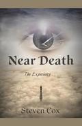Near Death: The Experience,,,