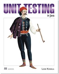 Effective Unit Testing: A Guide for Java Developers (h�ftad)