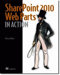 SharePoint 2010 WebParts in Action (h�ftad)