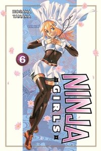 Ninja Girls: v. 6 (h�ftad)