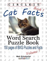 Circle It, Cat Facts, Book 1, Word Search, Puzzle Book
