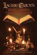 Laurie Cabot's Book of Spells & Enchantments