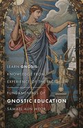 Fundamentals of Gnostic Education - New Edition