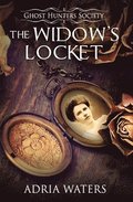 The Widow's Locket: Ghost Hunters Society Book Four