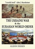 Ukraine War & The Eurasian World Order