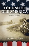 The End of Old America Second Edition