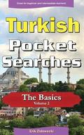 Turkish Pocket Searches - The Basics - Volume 2: A Set of Word Search Puzzles to Aid Your Language Learning