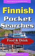 Finnish Pocket Searches - Food & Drink - Volume 1: A set of word search puzzles to aid your language learning
