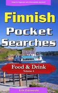 Finnish Pocket Searches - Food & Drink - Volume 4: A set of word search puzzles to aid your language learning