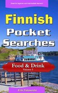 Finnish Pocket Searches - Food & Drink - Volume 5: A set of word search puzzles to aid your language learning