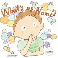 What's my name? HAMISH