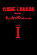 Wade Canaan and the Beasts of Darkwood: Volume One