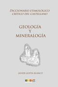 Geologa y mineraloga: Diccionario etimolgico crtico del Castellano