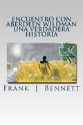 Encuentro Con Aberdeen Wildman Una Verdadera Historia