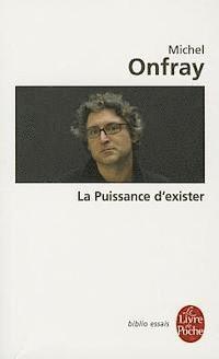 La Puissance D'Exister (inbunden)