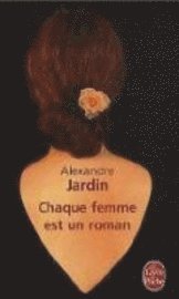 Chaque Femme Est Un Roman (h�ftad)