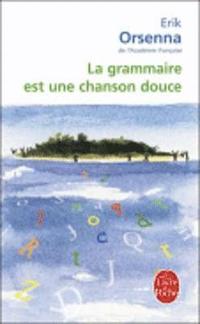 La Grammaire Est Une Chanson Douce (h�ftad)