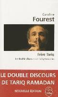 Frere Tariq, Le Double Discours De Tariq Ramadan (inbunden)