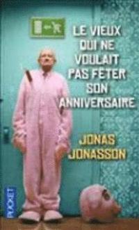 Le Vieux Qui NE Voulait Pas Feter Son Anniversaire (ljudbok)