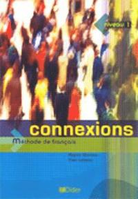 Connexions: Niveau 1 Livre D'eleve (h�ftad)