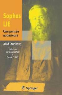 Sophus Lie. Une Pensee Audacieuse (inbunden)