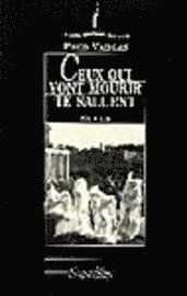 Ceux Qui Vont Mourir TE Saluent (h�ftad)